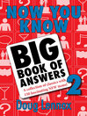 Now You Know Big Book of Answers 2 (eBook): A Collection of Classics with 150 Fascinating New Items